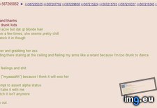 Tags: 4chan, anon, autismo, drunk, picks (Pict. in My r/4CHAN favs)