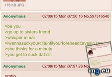 Tags: 4chan, anon, friend, likes, sister (Pict. in My r/4CHAN favs)