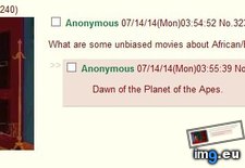 Tags: 4chan, african, americans, anon, movies (Pict. in My r/4CHAN favs)