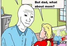 Tags: 4chan, dad (Pict. in My r/4CHAN favs)