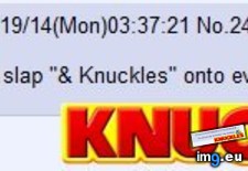 Tags: 4chan, adds, favorite, knuckles, titles (Pict. in My r/4CHAN favs)