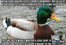 Tags: advice, bit, fabricator, give, granite, installer, money, try, you (Pict. in My r/ADVICEANIMALS favs)