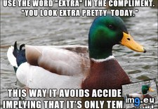 Tags: complimenting (Pict. in My r/ADVICEANIMALS favs)