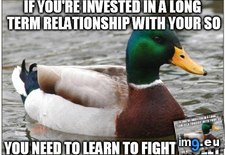 Tags: bound, experience, fights, happen, one, relationships, taught (Pict. in My r/ADVICEANIMALS favs)