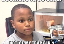 Tags: day, slow (Pict. in My r/ADVICEANIMALS favs)
