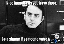 Tags: hypothesis, nice (Pict. in My r/ADVICEANIMALS favs)