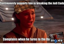 Tags: padme, scumbag (Pict. in My r/ADVICEANIMALS favs)