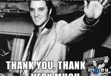 Tags: elvis, guy, thankful (Pict. in My r/ADVICEANIMALS favs)