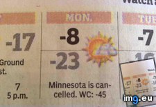 Tags: cancelled, funny, minnesota, tomorrow (Pict. in My r/FUNNY favs)