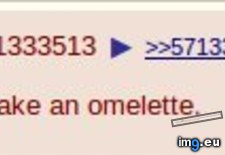 Tags: 4chan, anon, girl, omelettes, request (Pict. in My r/4CHAN favs)