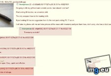 Tags: 4chan, anon, girlfriend, kill (Pict. in My r/4CHAN favs)