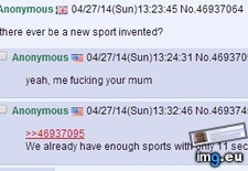 Tags: 4chan, invented, sport (Pict. in My r/4CHAN favs)