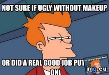 Tags: compliments, get, girl, makeup, rarely, wears (Pict. in My r/ADVICEANIMALS favs)