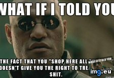 Tags: customers, unbearable (Pict. in My r/ADVICEANIMALS favs)