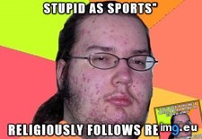 Tags: assholes, front, let, opinion, page, reaches, sports, time, world (Pict. in My r/ADVICEANIMALS favs)