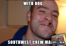 Tags: crew, ggg, southwest (Pict. in My r/ADVICEANIMALS favs)