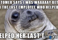 Tags: customer, happy, helping, time (Pict. in My r/ADVICEANIMALS favs)