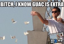 Tags: chipotle, feel (Pict. in My r/ADVICEANIMALS favs)