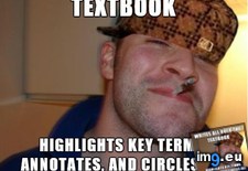 Tags: scumbag (Pict. in My r/ADVICEANIMALS favs)