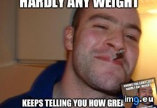 Tags: awesome, constantly, for, guy, how, lifting, time, weights, work (Pict. in My r/ADVICEANIMALS favs)
