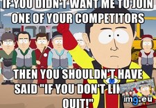 Tags: begging, boss, competitor, joining, practically, reconsider (Pict. in My r/ADVICEANIMALS favs)