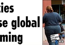 Tags: fatties, global, warming (Pict. in More Fatties)