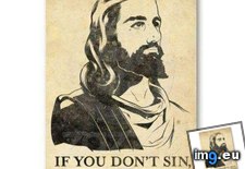 Tags: died, for, funny, jesus, sin, you (Pict. in My r/FUNNY favs)
