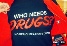Tags: drugs, funny (Pict. in My r/FUNNY favs)