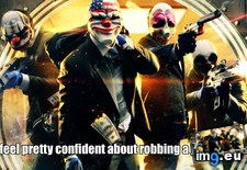 Tags: gaming, payday, playing, week (Pict. in My r/GAMING favs)