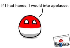 Tags: applause, funny, hands, meme, polandball (Pict. in Rehost)