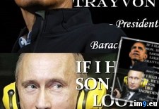 Tags: obama, putin, snowden, son, trayvon (Pict. in Rehost)