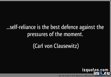 Tags: carl, clausewitz, defence, moment, pressures, quotes, reliance, von (Pict. in Rehost)