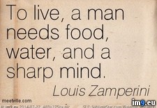 Tags: food, live, louis, man, mind, quote, sharp, water (Pict. in Rehost)
